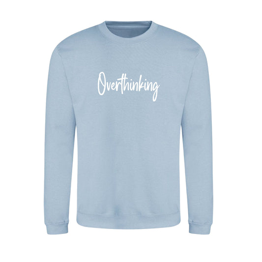 'Overthinking' Ladies Jumper - More Colours available