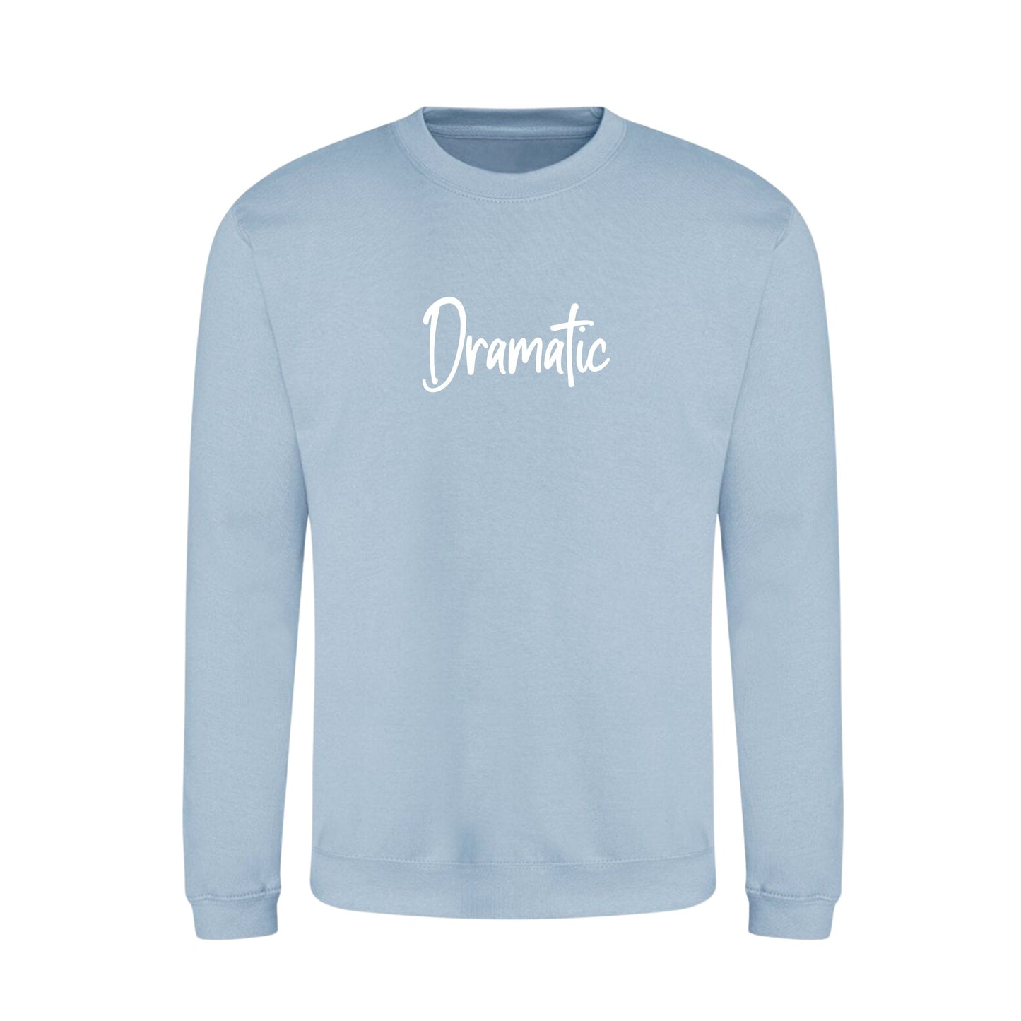 'Dramatic' Ladies Slogan Jumper - More Colours available