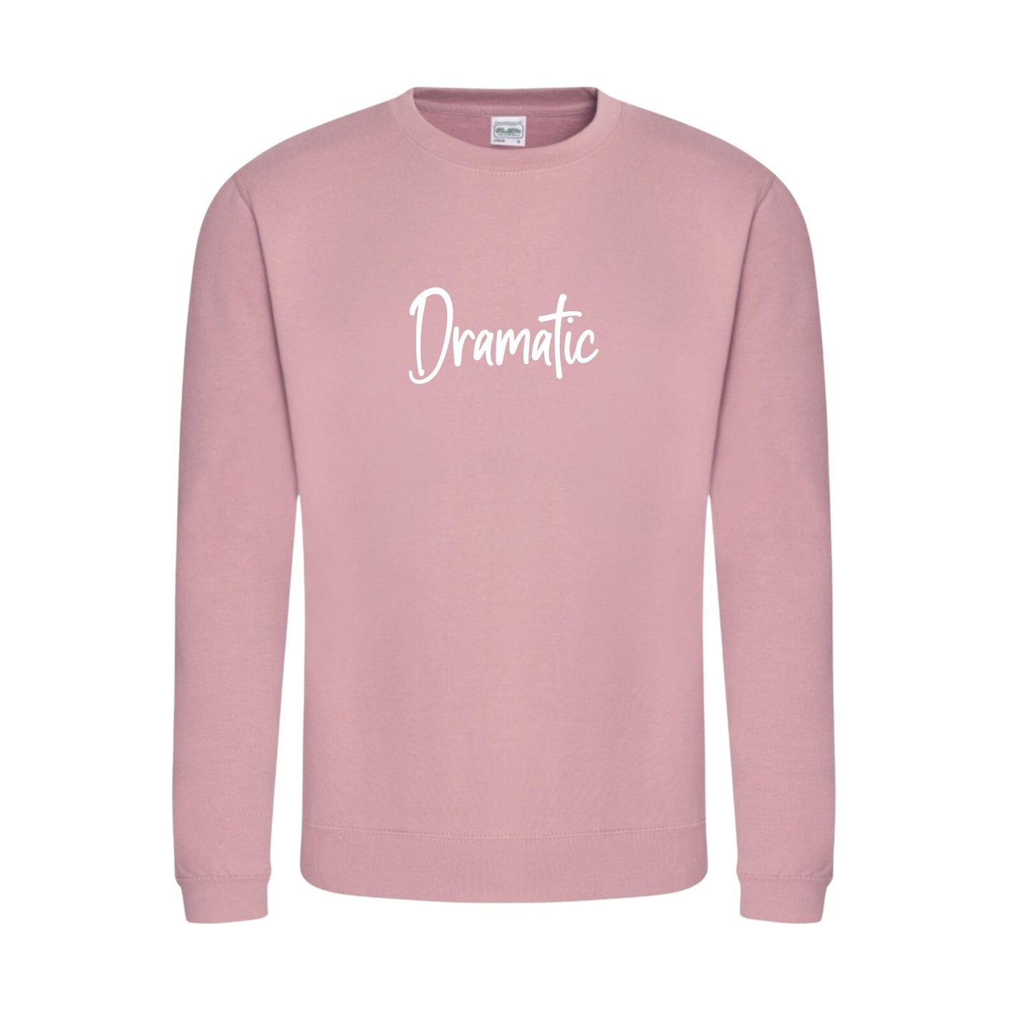 'Dramatic' Ladies Slogan Jumper - More Colours available