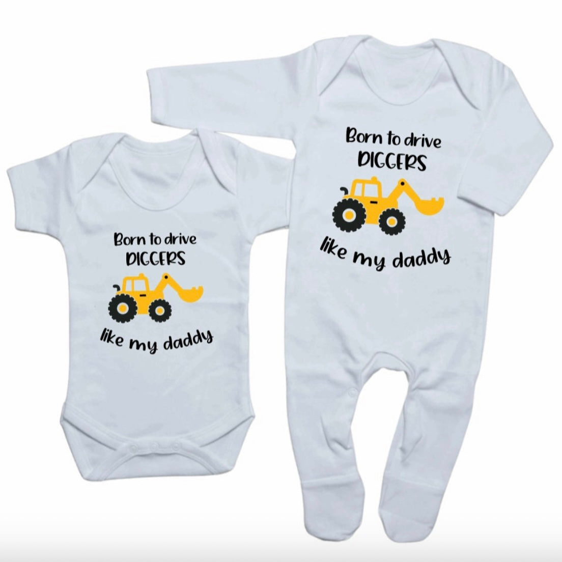 Digger Babywear - Born to Drive Diggers Like My Daddy